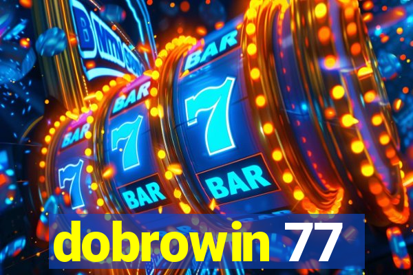 dobrowin 77